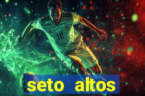 seto altos parametros para mim e para os outros
